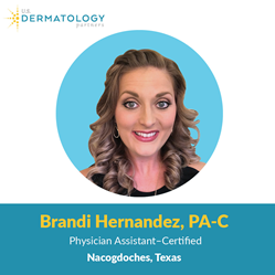 Waco Dermatology PA Brandi Hernandez