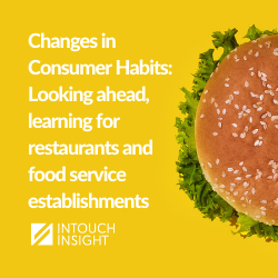 Intouch Insight Changes in Consumer Habits Food Services