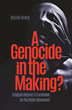 A Genocide in the Making?