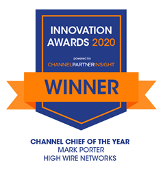 High Wire Networks CEO Mark Porter Named Channel Chief of the Year by Channel Partner Insight