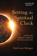 Paul Metzger Book Cover Setting the Spiritual Clock