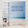 Healing After the Loss of Your Mother: A Grief & Comfort Manual is an Amazon Best Seller