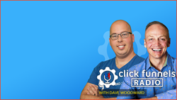 Alex Branning Shares the Giveaway Funnel on ClickFunnels Radio with Dave Woodward