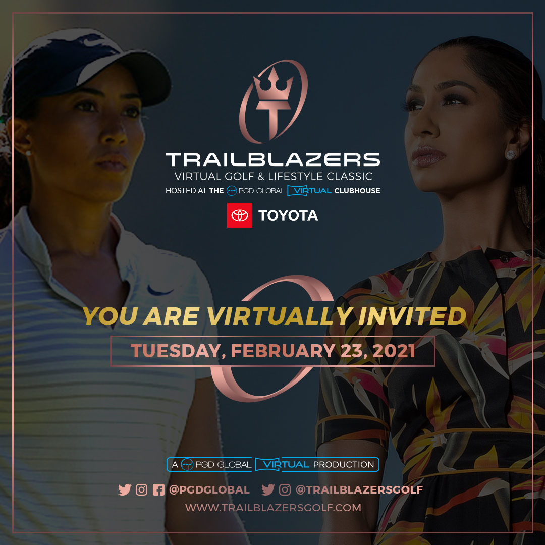 The Trailblazers Virtual Golf & Lifestyle Classic will be held in the PGD Global Virtual Clubhouse on Tuesday, February 23, 2021.