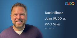 Noel Hillman Joins KUDO as VP of Sales