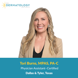 Cosmetic Dermatology PA, Tori Burns