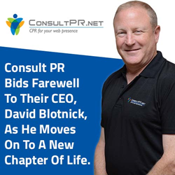Consult PR Bids Farewell To Their CEO, David Blotnick, As He Moves On To A New Chapter Of Life