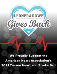 Lerner and Rowe Gives Back 2021 Sponsor of Tucson Heart and Stroke Ball