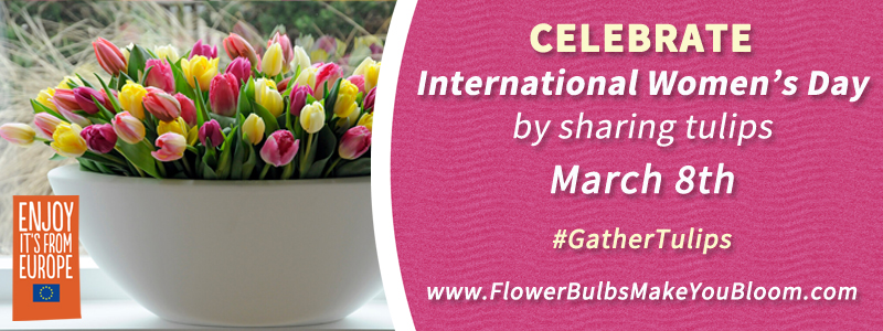 Celebrate International Women's Day by Sharing Tulips. #GatherTulips