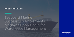 Seaboard Marine Successfully Implements Magaya Supply Chain for Warehouse Management