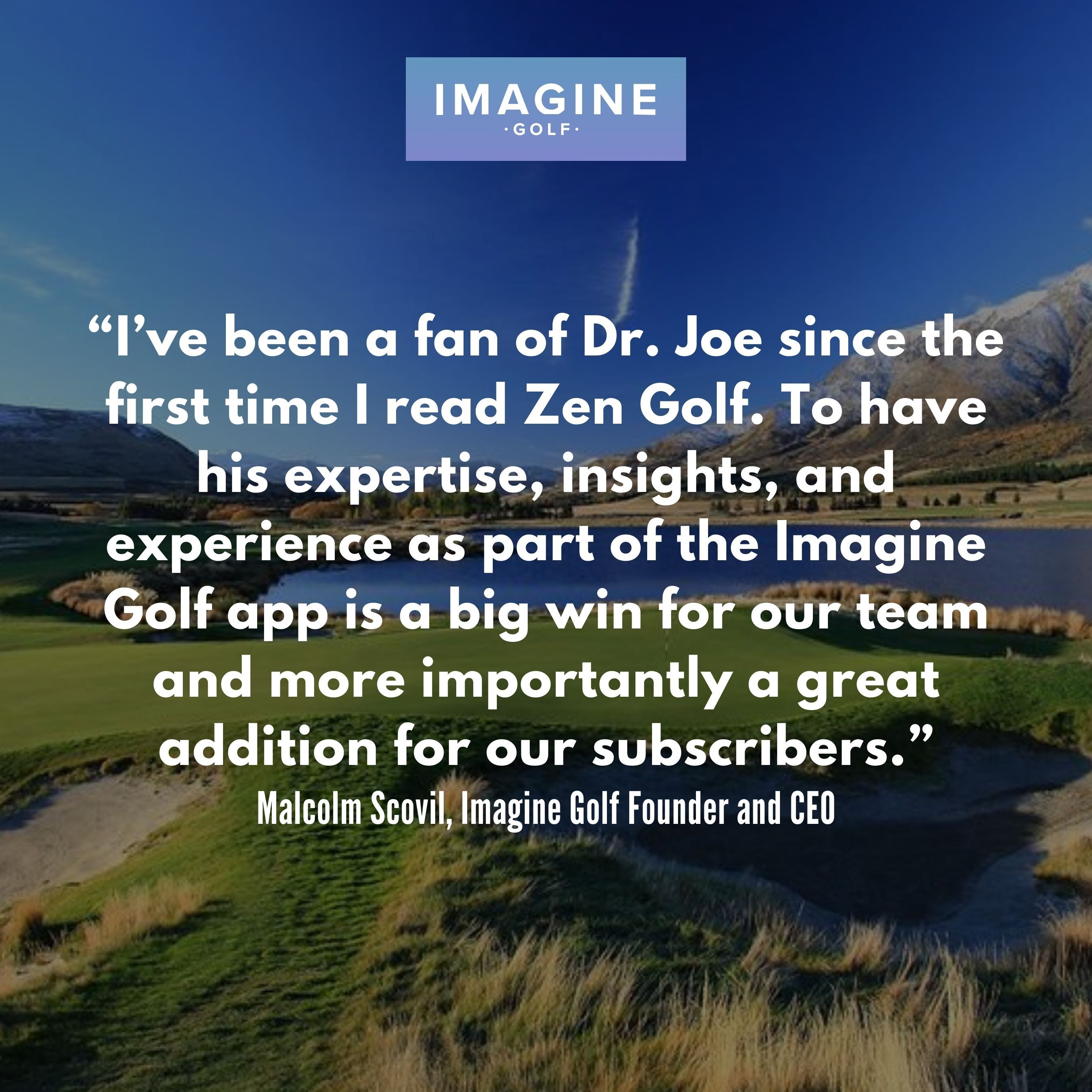 Imagine Golf Founder Malcolm Scovil On Adding Dr. Joe Parent to the App