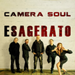 Camera Soul - 'Esagerato' Album Cover