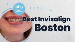 BEST INVISALIGN IN BOSTON