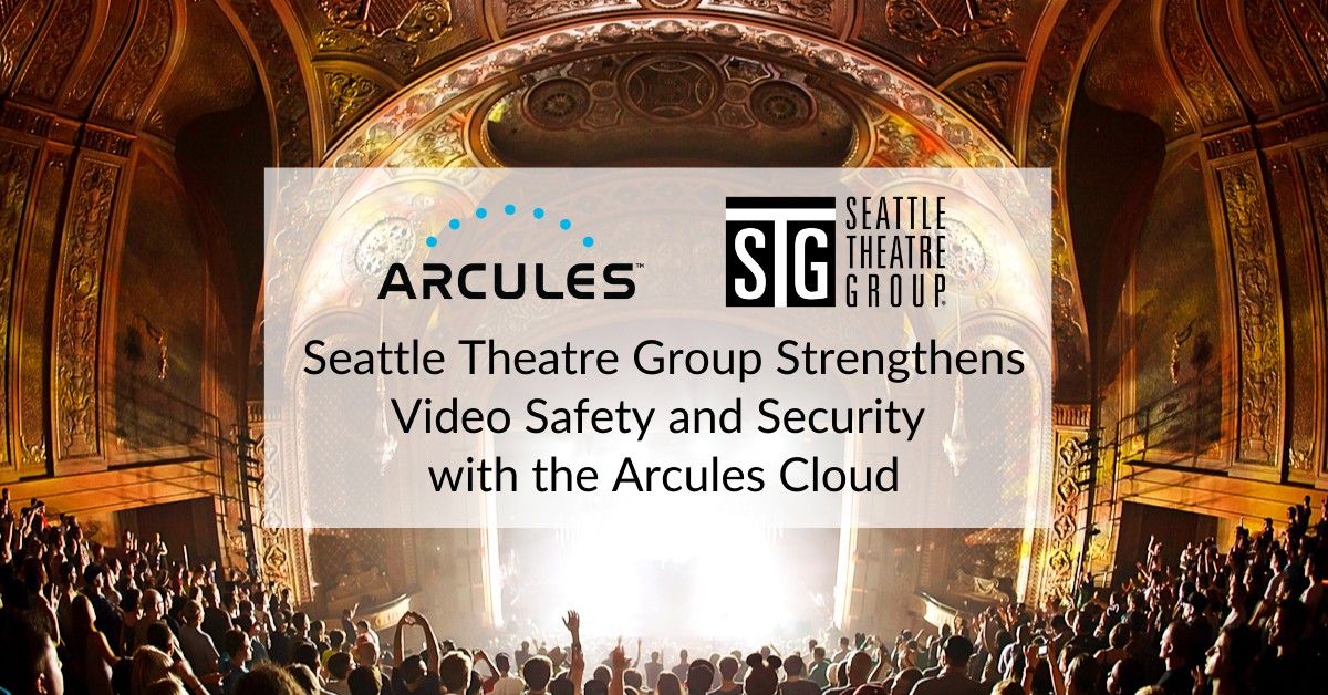 Seattle Theatre Group Strengthens Safety and Security with the Arcules Cloud