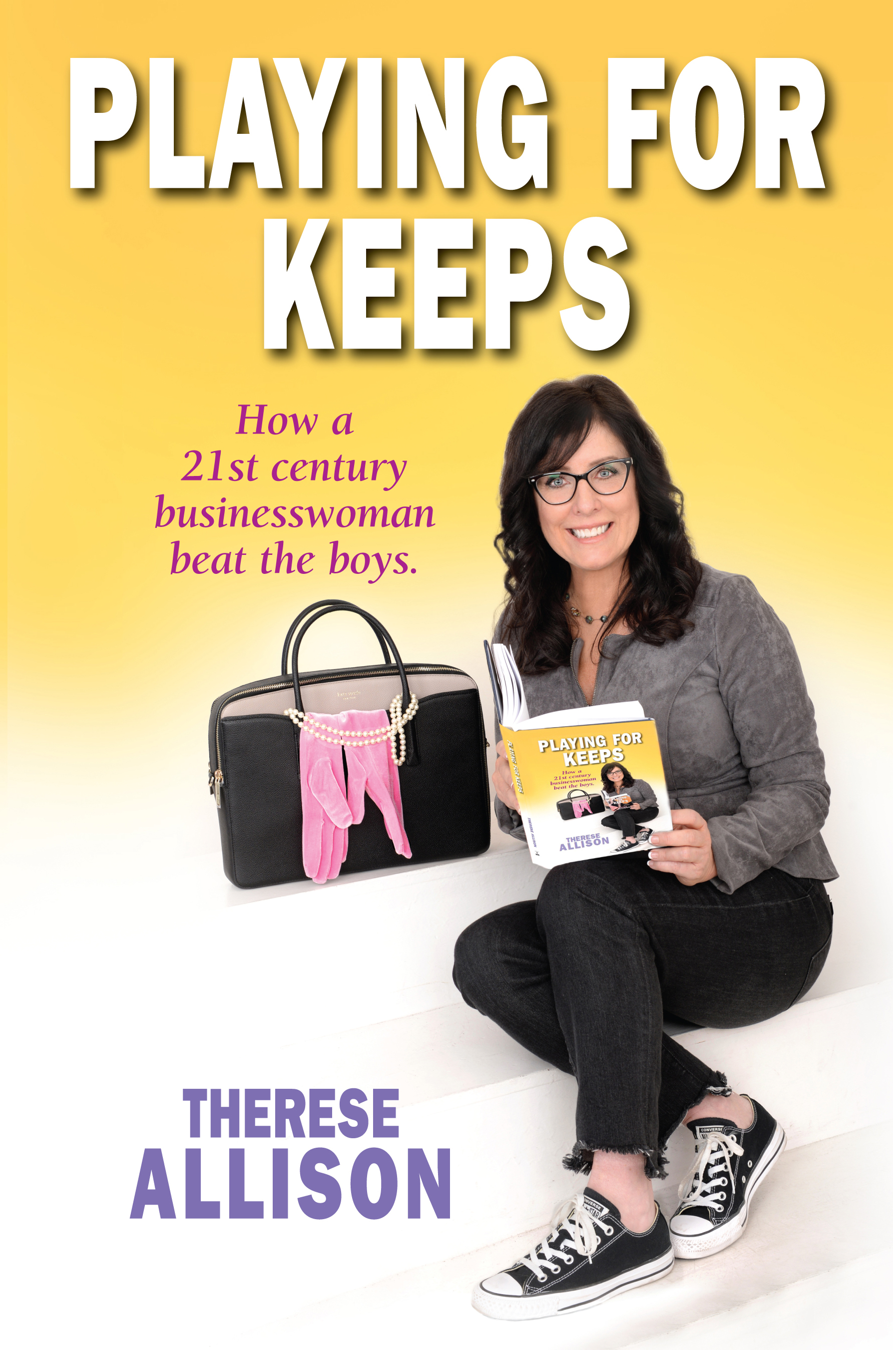 Author Therese Allison announces a new book cover for her self-help memoir, “Playing for Keeps – How a 21st century businesswoman beat the boys” in April 2021