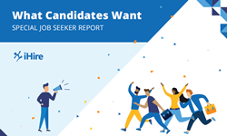 iHire Report: What Candidates Want