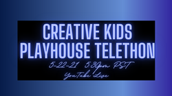 Creative Kids Playhouse Children’s Theatre of Orange County (CKP) will livestream a Telethon via YouTube on May 22 at 5:30pm.