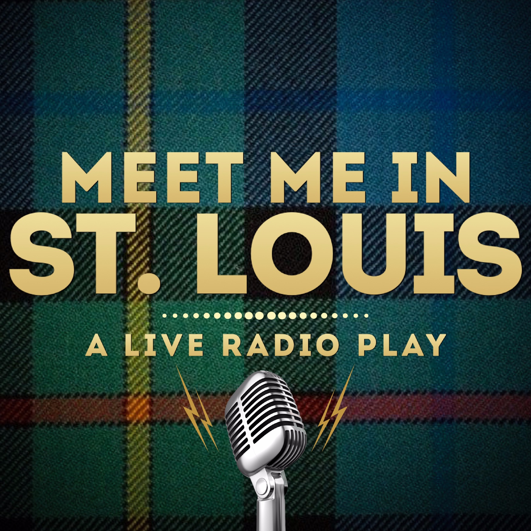 Meet Me in St. Louis: A Live Radio Play