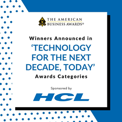 HCL Technologies (HCL) sponsored the Technology for the Next Decade, Today categories in The 2021 American Business Awards®, the premier business awards program in the USA.