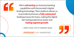 Quote reads: "We're advancing our business banking capabilities with Numerated's digital lending technology. Their platform allows us to provide businesses a fully automated lending process for loans, making the digital borrowing experience easier and fue