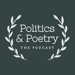 Politics & Poetry ™ Podcast