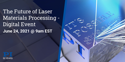 Join industry leaders for a discussion on shaping the future of laser materials processing.