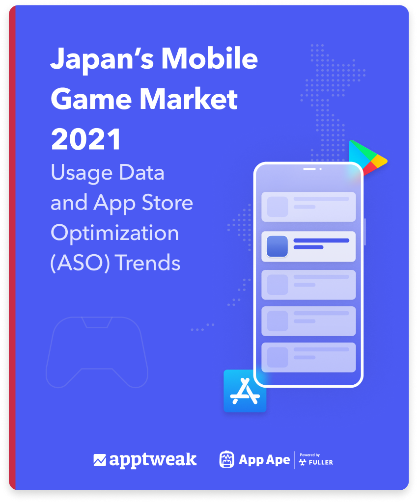New White Paper ‘Japan's Mobile Game Market 2021: Main Usage Data and App Store Optimization (ASO) Trends’ by AppTweak and App Ape.