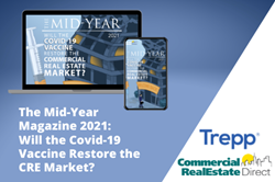 Thumb image for Trepp & CRE Direct's The Mid-Year Magazine 2021: Will the Covid-19 Vaccine Restore the CRE Market?