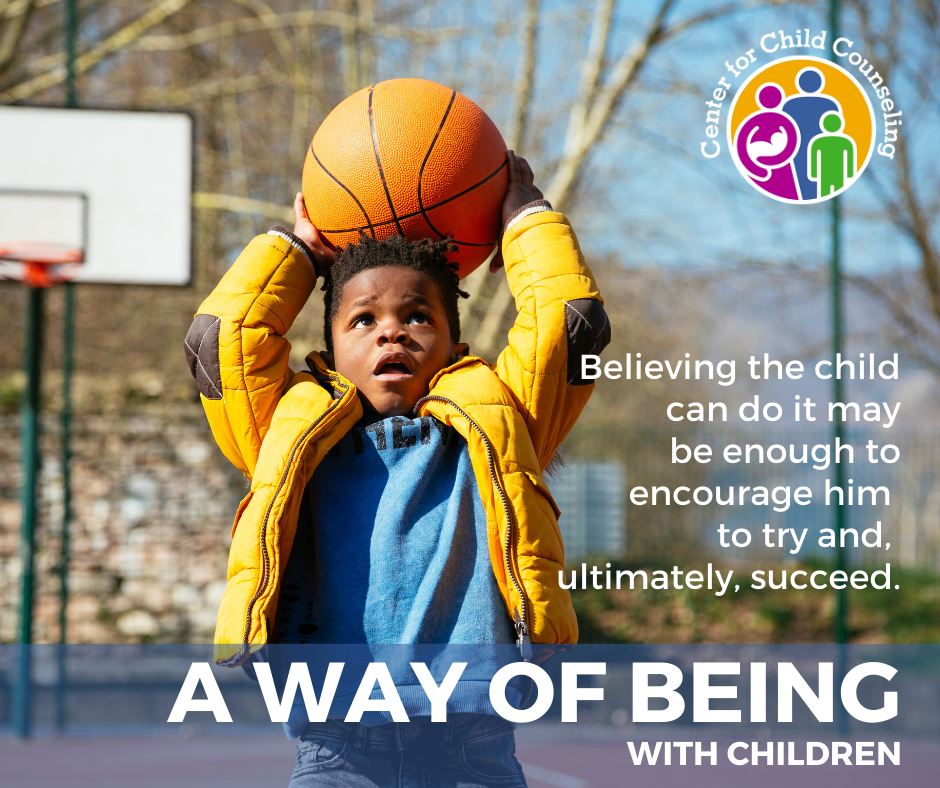 A Way of Being: Believe the Child Can Do It