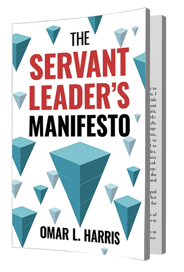 "The Servant Leader's Manifesto" is an Award-Winning and Bestselling leadership book by Former GM Omar L. Harris
