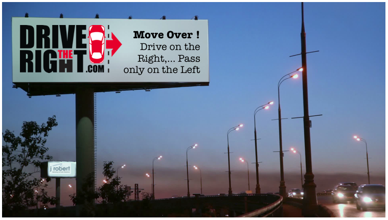 Money raised for the Drive-the-Right campaign will fund highway billboards, a press tour, educational materials and appearances at live events to bring attention to the problem.