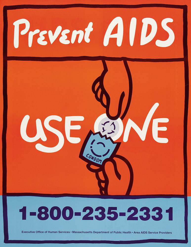“Prevent AIDS. Use One,” ca. 1991, Boston, Mass. Created by Massachusetts Department of Public Health. Credit: From Up Against the Wall, RIT Press