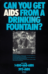 AIDS awareness poster reads: Can you get AIDS from a drinking fountain?