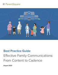 Cover of ParentSquare's new best practice guide "Effective Family Communications: From Content to Cadence."
