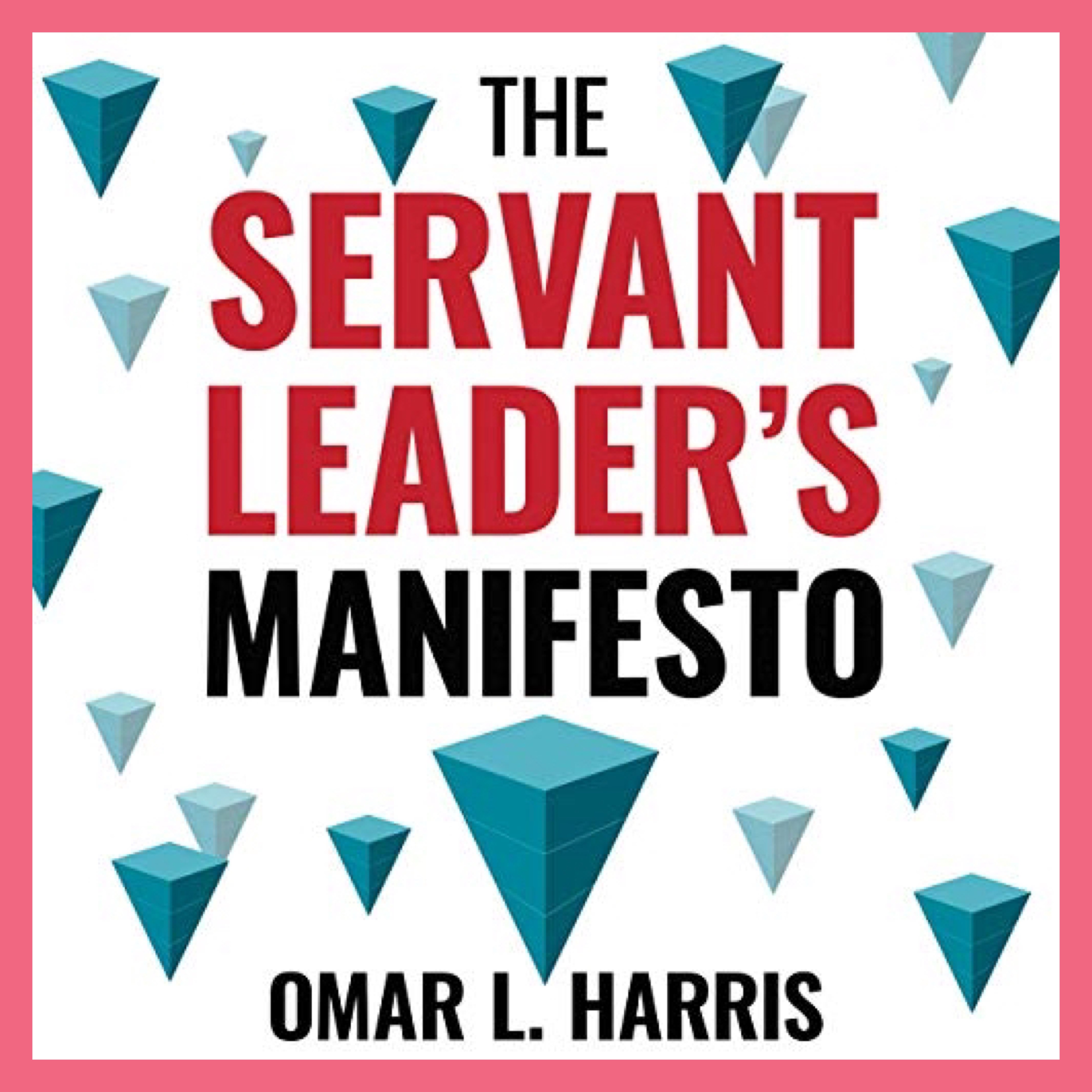 Managers and leaders can also listen to Omar L. Harris' audiobook for his bestselling book, "The Servant Leader's Manifesto"