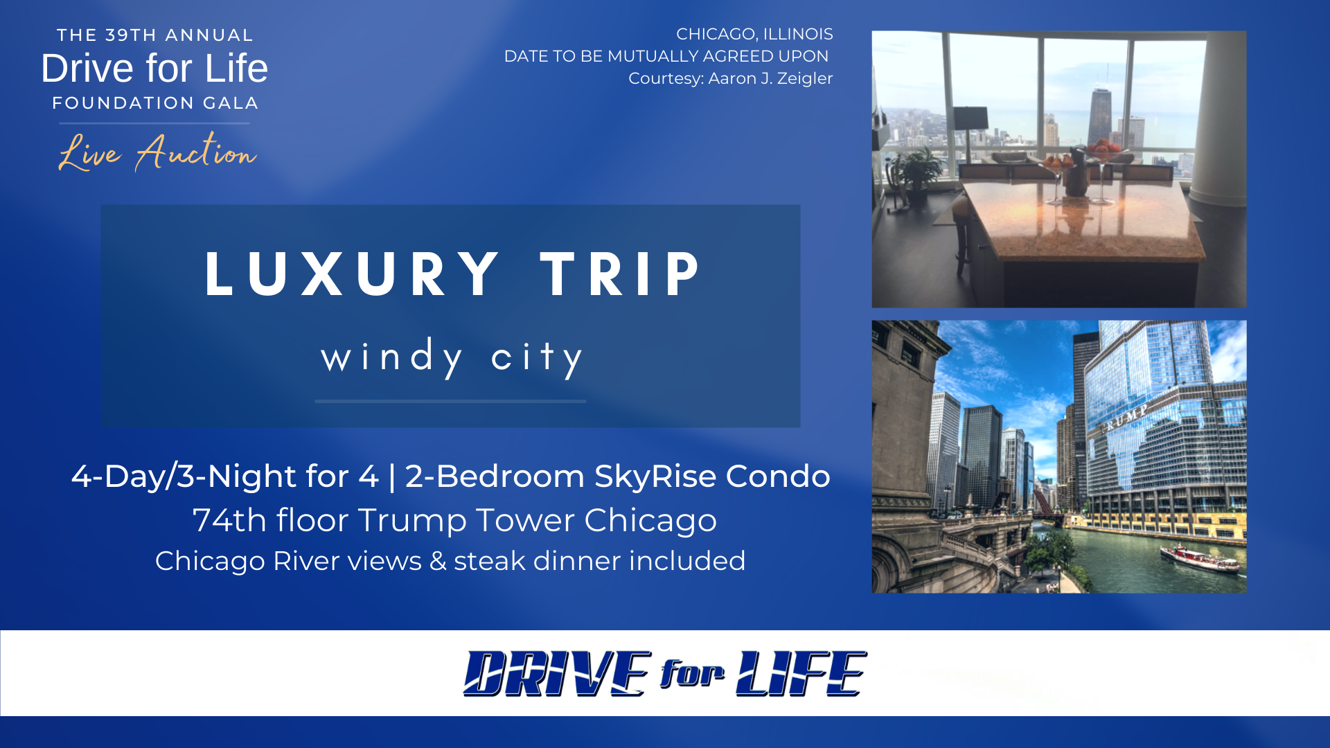 LIVE AUCTION EXPERIENCE:  A Luxury Trip to the Windy City -Available at the 39th Annual Drive for Life Foundation Monday, September 13, 2021 at 6:30 p.m. at the Radisson Plaza Hotel