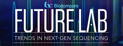 Biocompare Presents Future Lab: Trends in Next-Gen Sequencing