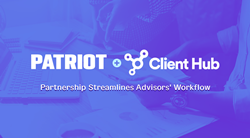 Thumb image for Patriot Partners With Client Hub to Streamline Advisors Workflow