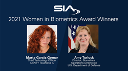 SIA 2020 Women in Biometrics Award Winners: Marta Garcia Gomar, Chief Technology Officer, IDENTY Touchless ID, and Amy Turluck, Director, Biometrics Operations Directorate, U.S. Department of Defense