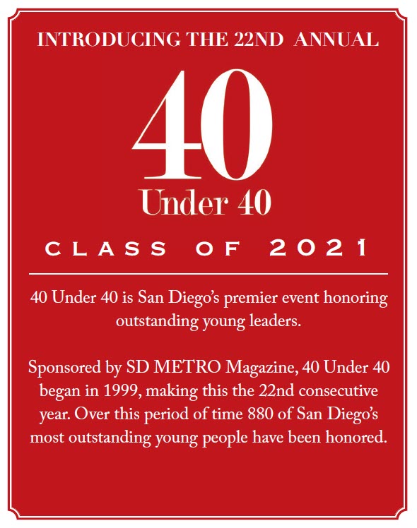 This year’s 40 Under 40 winners were announced in the SD METRO Briefs and October 2021 digital and print issue.