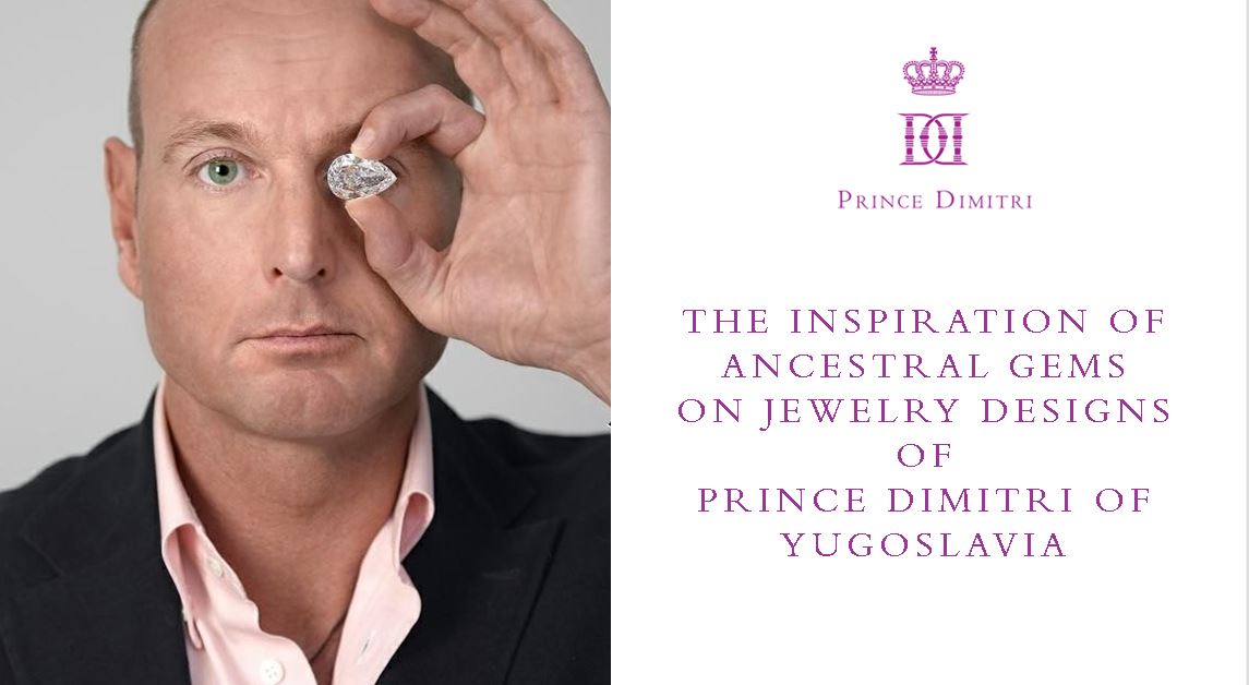 Inspiration of Ancestral Jewelry on Prince Dimitri's his Own  Jewelry Designs