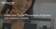 Power-your-Digital-Therapeutics-Programs-with-Wellocity-Health