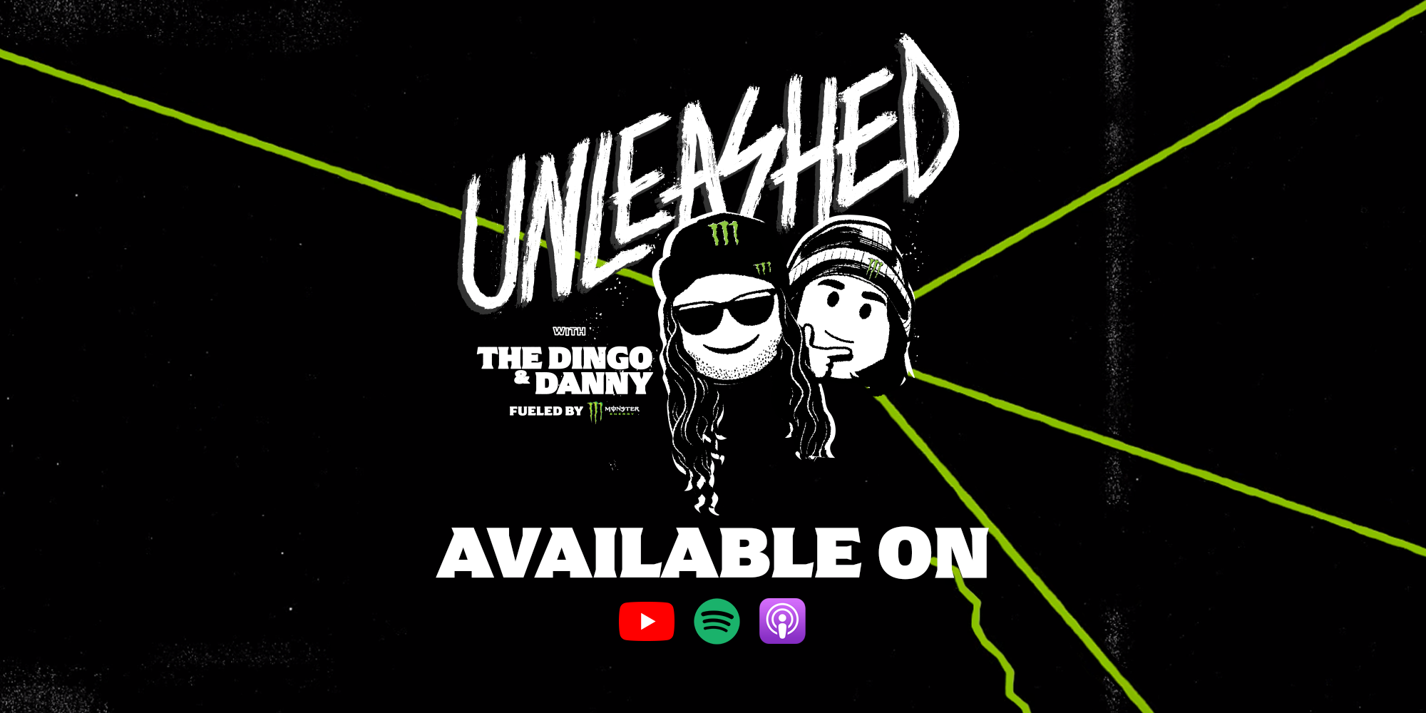 Monster Energy’s UNLEASHED With The Dingo and Danny is Available on all Platforms. Tune in to see Larry Edgar's EP17 Podcast.