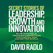 Book cover of Secret Stories of Leadership Growth and Innovation