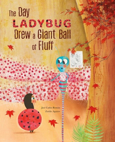 Credit: The Day Ladybug Drew a Giant Ball of Fluff