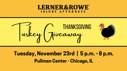 Lerner and Rowe Injury Attorney - Chicago Thanksgiving Turkey Giveaway