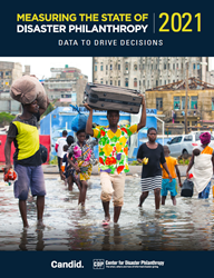 Candid/CDP's Measuring the State of Disaster Philanthropy 2021 report