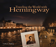 A good gift selection for travel-lovers, Curtis L. DeBerg’s new coffee-table book follows Hemingway to places around the globe where he lived for a time and that influenced his writing.