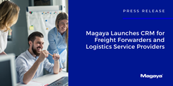 Thumb image for Magaya Launches CRM for Freight Forwarders and Logistics Service Providers