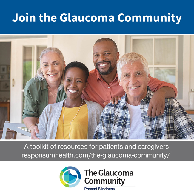 Prevent Blindness invites patients and caregivers to join "The Glaucoma Community," providing access to glaucoma support groups, a personalized newsfeed, and informative glaucoma and eyecare content.